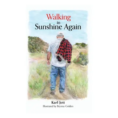 "Walking in Sunshine Again" - "" ("Jett Karl")