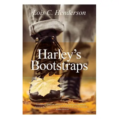 "Harley's Bootstraps" - "" ("Henderson Lois C.")