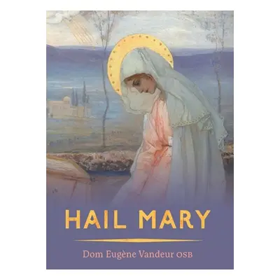 "Hail Mary" - "" ("Vandeur Dom Eugene")