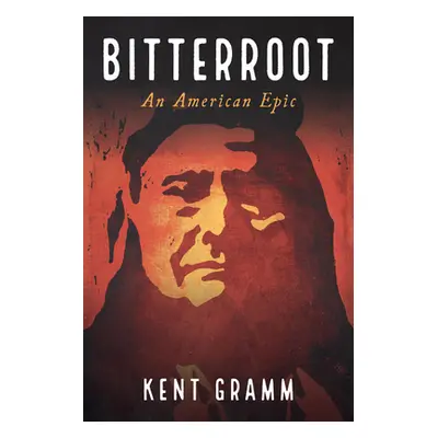 "Bitterroot" - "" ("Gramm Kent")