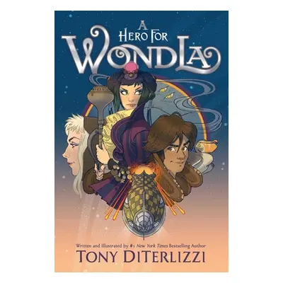 A Hero for Wondla: Volume 2 (Diterlizzi Tony)