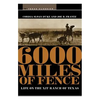 "6000 Miles of Fence" - "" ("Duke Cordia Sloan")