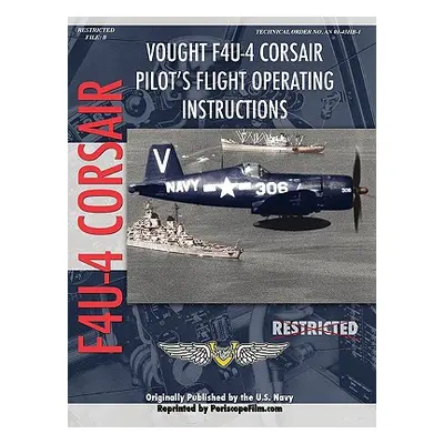 "Vought F4U-4 Corsair Fighter Pilot's Flight Manual" - "" ("Film Com Periscope")