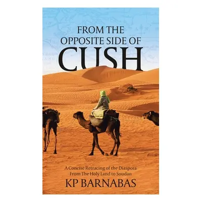 "From The Opposite Side of Cush: A Concise Retracing of the Diaspora From The Holy Land to Souda