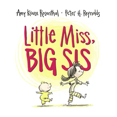 "Little Miss, Big Sis" - "" ("Rosenthal Amy Krouse")