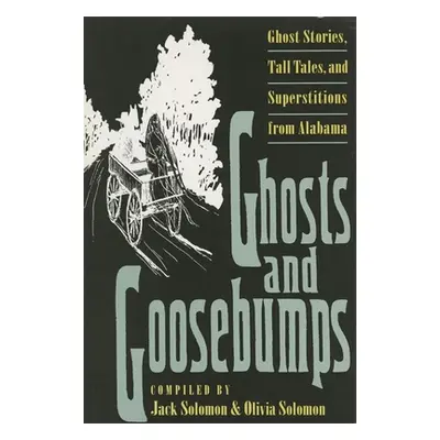 "Ghosts and Goosebumps: Ghost Stories, Tall Tales, and Superstitions" - "" ("Solomon Jack")