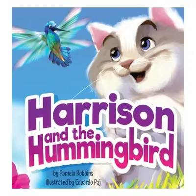 "Harrison and the Hummingbird" - "" ("Robbins Pamela")