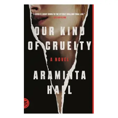 "Our Kind of Cruelty" - "" ("Hall Araminta")