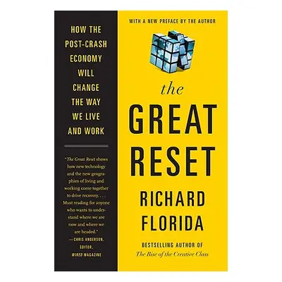 "The Great Reset: How the Post-Crash Economy Will Change the Way We Live and Work" - "" ("Florid