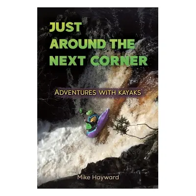 "Just Around the Next Corner" - "" ("Hayward Mike")