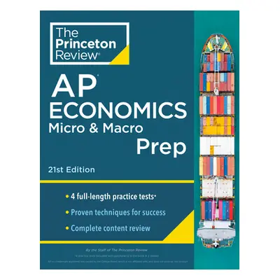 "Princeton Review AP Economics Micro & Macro Prep, 21st Edition: 4 Practice Tests + Complete Con