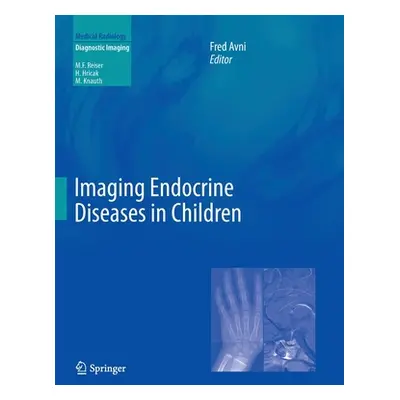 "Imaging Endocrine Diseases in Children" - "" ("Avni Fred")