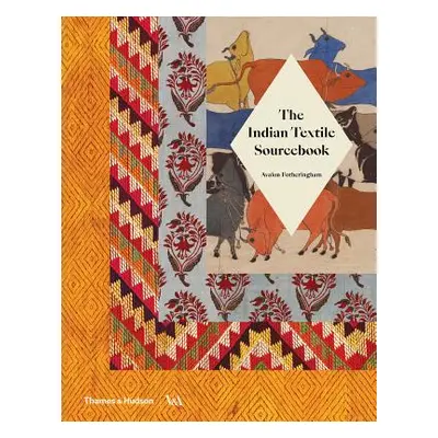 "The Indian Textile Sourcebook" - "" ("Fotheringham Avalon")