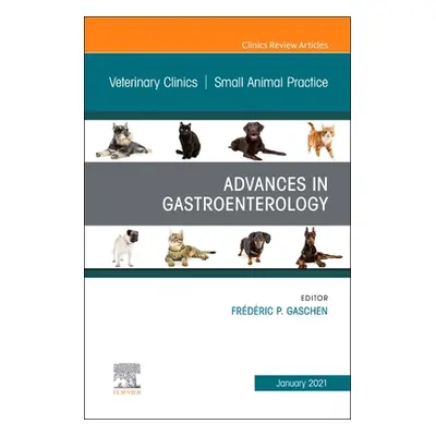 "Advances in Gastroenterology, an Issue of Veterinary Clinics of North America: Small Animal Pra