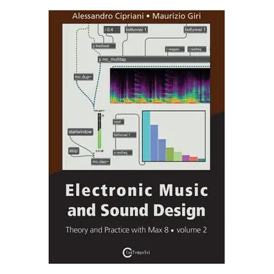 "Electronic Music and Sound Design - Theory and Practice with Max 8 - Volume 2 (Third Edition)" 