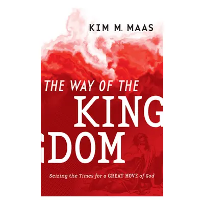 "Way of the Kingdom" - "" ("Maas Kim M.")