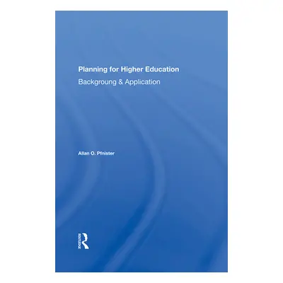 "Planning for Higher Education: Background and Application" - "" ("Pfnister Allan O.")