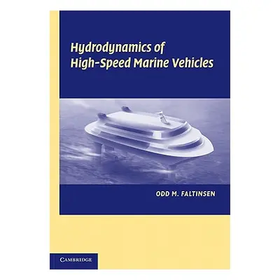 "Hydrodynamics of High-Speed Marine Vehicles" - "" ("Faltinsen Odd M.")