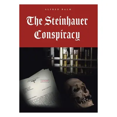 "The Steinhauer Conspiracy" - "" ("Balm Alfred")