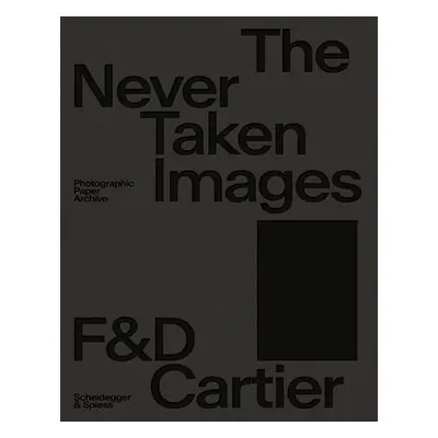 "The Never Taken Images: Photographic Paper Archive" - "" ("Cartier Franoise")