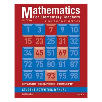 "Mathematics for Elementary Teachers: A Contemporary Approach 10e Student Activity Manual" - "" 