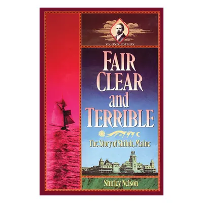 "Fair, Clear, and Terrible, Second Edition" - "" ("Nelson Shirley")