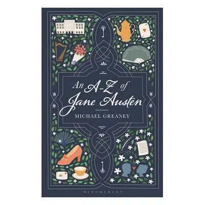 "An A-Z of Jane Austen" - "" ("Greaney Michael")