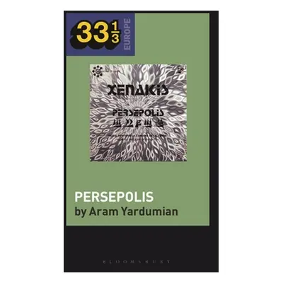 "Iannis Xenakis's Persepolis" - "" ("Yardumian Aram")