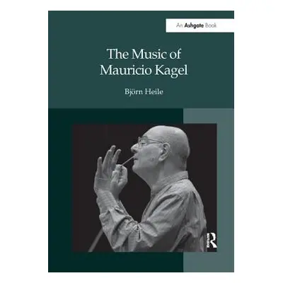 "The Music of Mauricio Kagel" - "" ("Heile Bjrn")