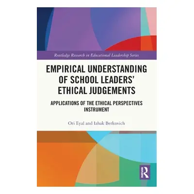 "Empirical Understanding of School Leaders' Ethical Judgements: Applications of the Ethical Pers