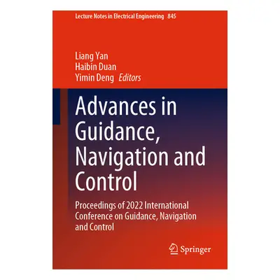 "Advances in Guidance, Navigation and Control: Proceedings of 2022 International Conference on G