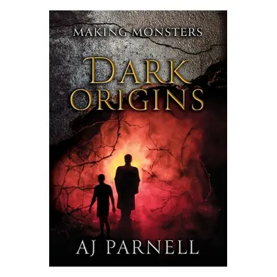 "Dark Origins" - "" ("Parnell Aj")