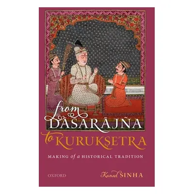 "From Dasarajna to Kuruksetra: Making of a Historical Tradition" - "" ("Sinha Kanad")