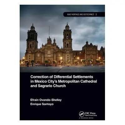 "Correction of Differential Settlements in Mexico City's Metropolitan Cathedral and Sagrario Chu