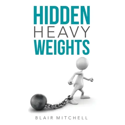 "Hidden Heavy Weights" - "" ("Mitchell Blair")