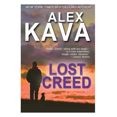 "Lost Creed: (Ryder Creed Book 4)" - "" ("Kava Alex")