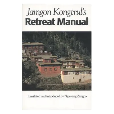 "Jamgon Kongtrul's Retreat Manual" - "" ("Kongtrul Jamgon")