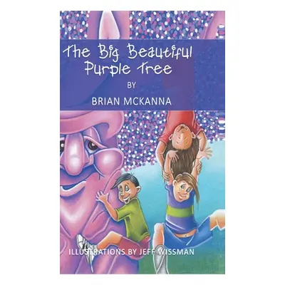 "The Big Beautiful Purple Tree" - "" ("McKanna Brian")