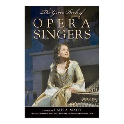 "The Grove Book of Opera Singers" - "" ("Macy Laura")