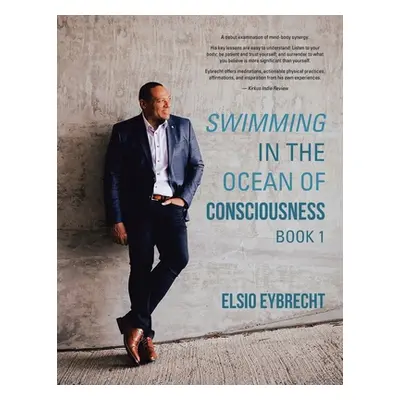 "Swimming in the Ocean of Consciousness: Book 1" - "" ("Eybrecht Elsio")