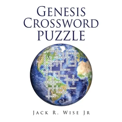 "Genesis Crossword puzzle" - "" ("Wise Jack R. Jr.")