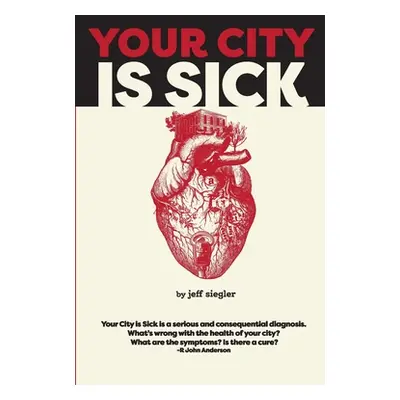 "Your City is Sick: How we can improve the economic, social, mental and physical health of milli