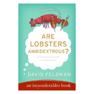 "Are Lobsters Ambidextrous?: An Imponderables Book" - "" ("Feldman David")