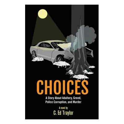 "Choices" - "" ("Traylor C. Ed")