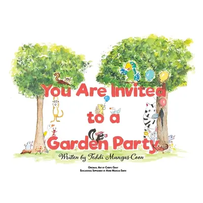 "You Are Invited to a Garden Party" - "" ("Mangas Smith Anne")