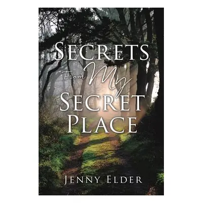 "Secrets From My Secret Place" - "" ("Elder Jenny")