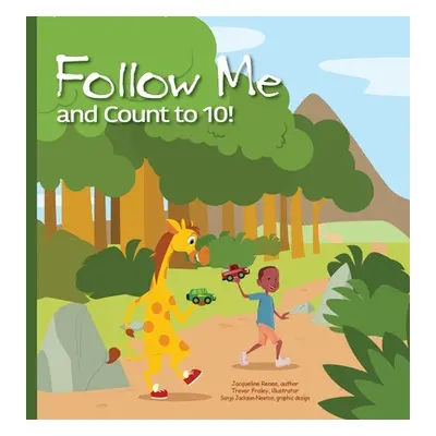 "Follow Me and Count to 10!" - "" ("Renee Jacqueline")