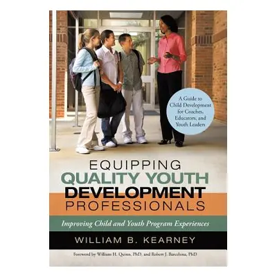 "Equipping Quality Youth Development Professionals: Improving Child and Youth Program Experience