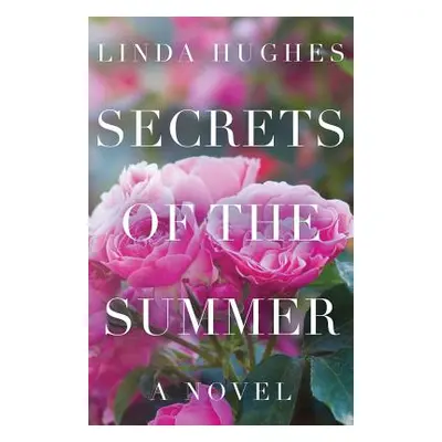 "Secrets of the Summer" - "" ("Hughes Linda")