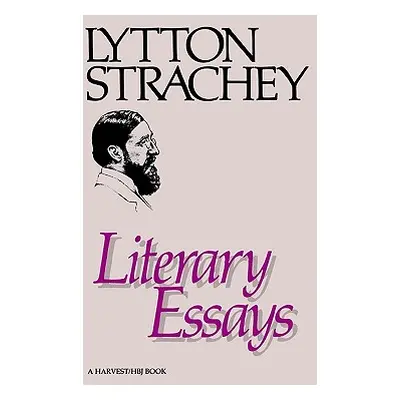 "Literary Essays" - "" ("Strachey Lytton")